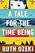 A Tale for the Time Being by Ruth Ozeki