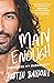 Man Enough: Undefining My Masculinity: By the Author, Actor, and Director Justin Baldoni