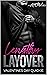 Lengthy Layover by Kay Lee