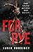 For Rye: A dark psychological horror of violence, insanity, and revenge