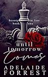 Until Tomorrow Comes by Adelaide Forrest