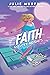 Faith: Greater Heights (Fai...