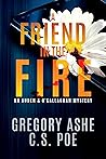 A Friend in the Fire by Gregory Ashe