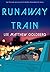 Runaway Train (Runaway Trai...