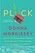 Pluck: A memoir of a Newfou...