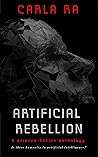 Artificial Rebellion