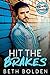 Hit the Brakes (Food Truck Warriors, #2)