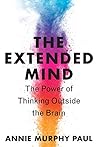 Book cover for The Extended Mind: The Power of Thinking Outside the Brain