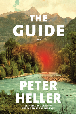 The Guide by Peter Heller