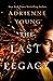 The Last Legacy by Adrienne Young