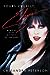 Yours Cruelly, Elvira: Memoirs of the Mistress of the Dark