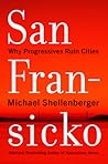 San Fransicko by Michael Shellenberger