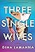 Three Single Wives by Gina LaManna