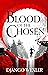 Blood of the Chosen (Burningblade & Silvereye, #2)