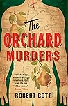 The Orchard Murders by Robert Gott