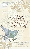 An Altar in the World by Barbara Brown Taylor