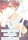 The Springtime of My Life Began with You, Vol. 1 by Nikki Asada