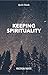 Keeping Spirituality