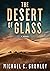 The Desert of Glass (Monume...