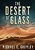 The Desert of Glass