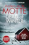 Dead of Winter by Anders de la Motte