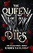 The Queen of All that Dies by Laura Thalassa