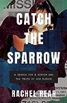 Catch the Sparrow by Rachel Rear