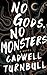 No Gods, No Monsters (Convergence Saga, #1)