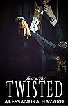 Just a Bit Twisted by Alessandra Hazard