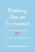 Thinking like an Economist: How Efficiency Replaced Equality in U.S. Public Policy