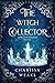 The Witch Collector (Witch Walker, #1)