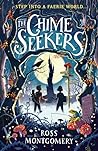 The Chime Seekers by Ross Montgomery