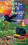 When the Crow's Away