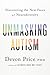 Unmasking Autism: Discovering the New Faces of Neurodiversity