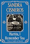 Martita, I Remember You/Martita, te recuerdo by Sandra Cisneros