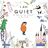 I Am Quiet by Andie Powers