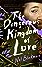 The Dangerous Kingdom of Love by Neil Blackmore