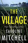 The Village by Caroline Mitchell