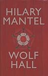 Wolf Hall by Hilary Mantel