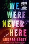 Book cover for We Were Never Here