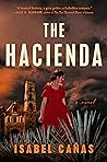 The Hacienda by Isabel Cañas