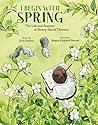 I Begin with Spring by Julie Dunlap