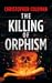 The Killing of Orphism