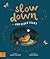 Slow Down... and Sleep Tight by Rachel Williams