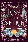 Kiss of the Selkie by Tessonja Odette