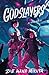 Godslayers (Gearbreakers, #2)