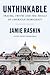 Unthinkable: Trauma, Truth, and the Trials of American Democracy