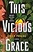 This Vicious Grace (The Last Finestra, #1)