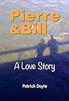 Pierre & Bill: A Love Story