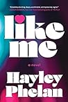 Like Me by Hayley Phelan